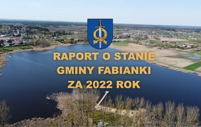 Zdjęcie do Raport o stanie Gminy Fabianki za rok 2022